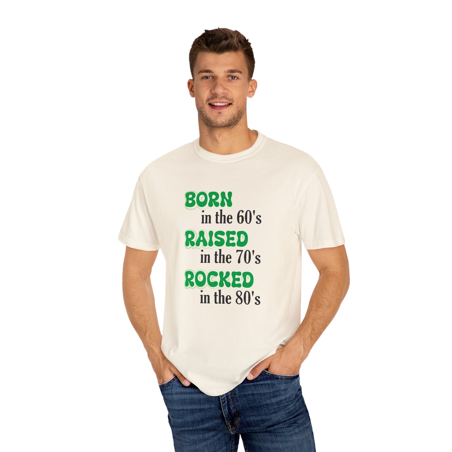 Born in the 60s Green lettered Unisex Garment-Dyed T-shirt