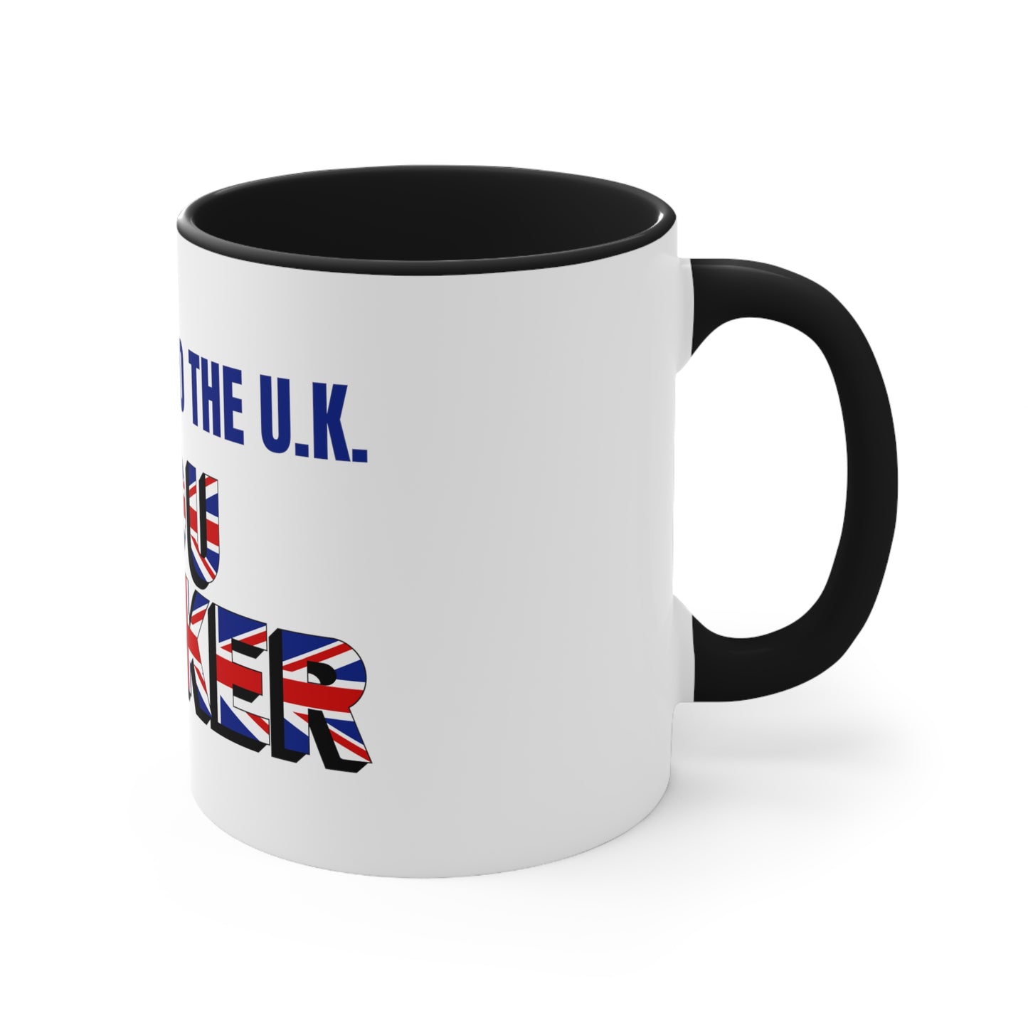 Welcome to the UK  You Wanker .  Ceramic Coffee 11 oz. Mug