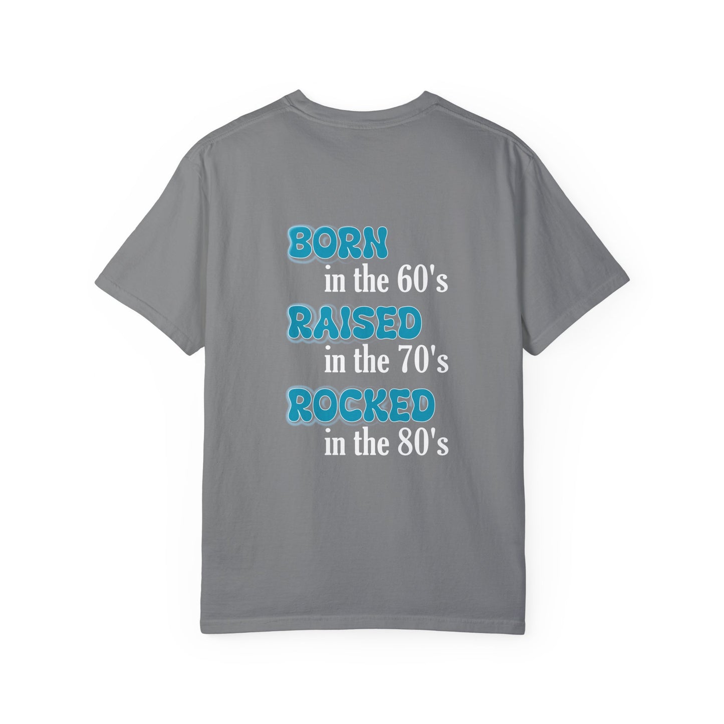 Born in the 60s blue white lettering Unisex Garment-Dyed T-shirt