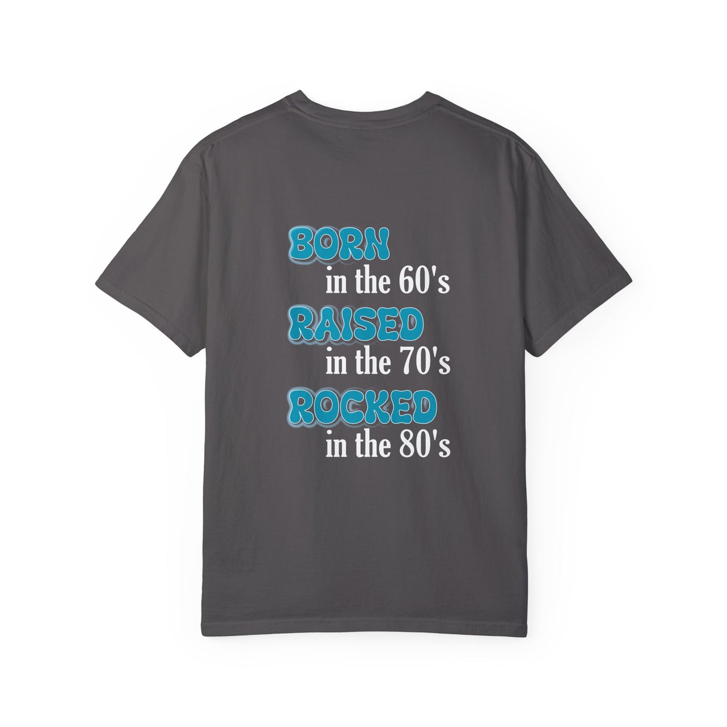 Born in the 60s blue white lettering Unisex Garment-Dyed T-shirt