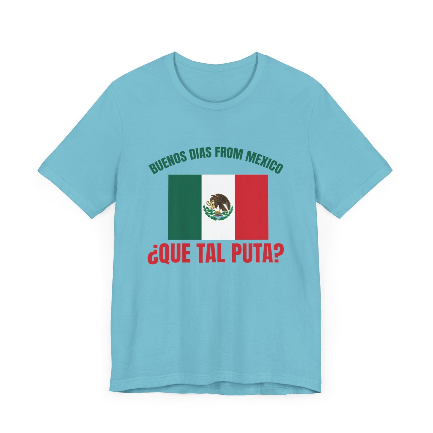 Buenos Dias from Mexico Unisex 100% cotton Short Sleeve Tee