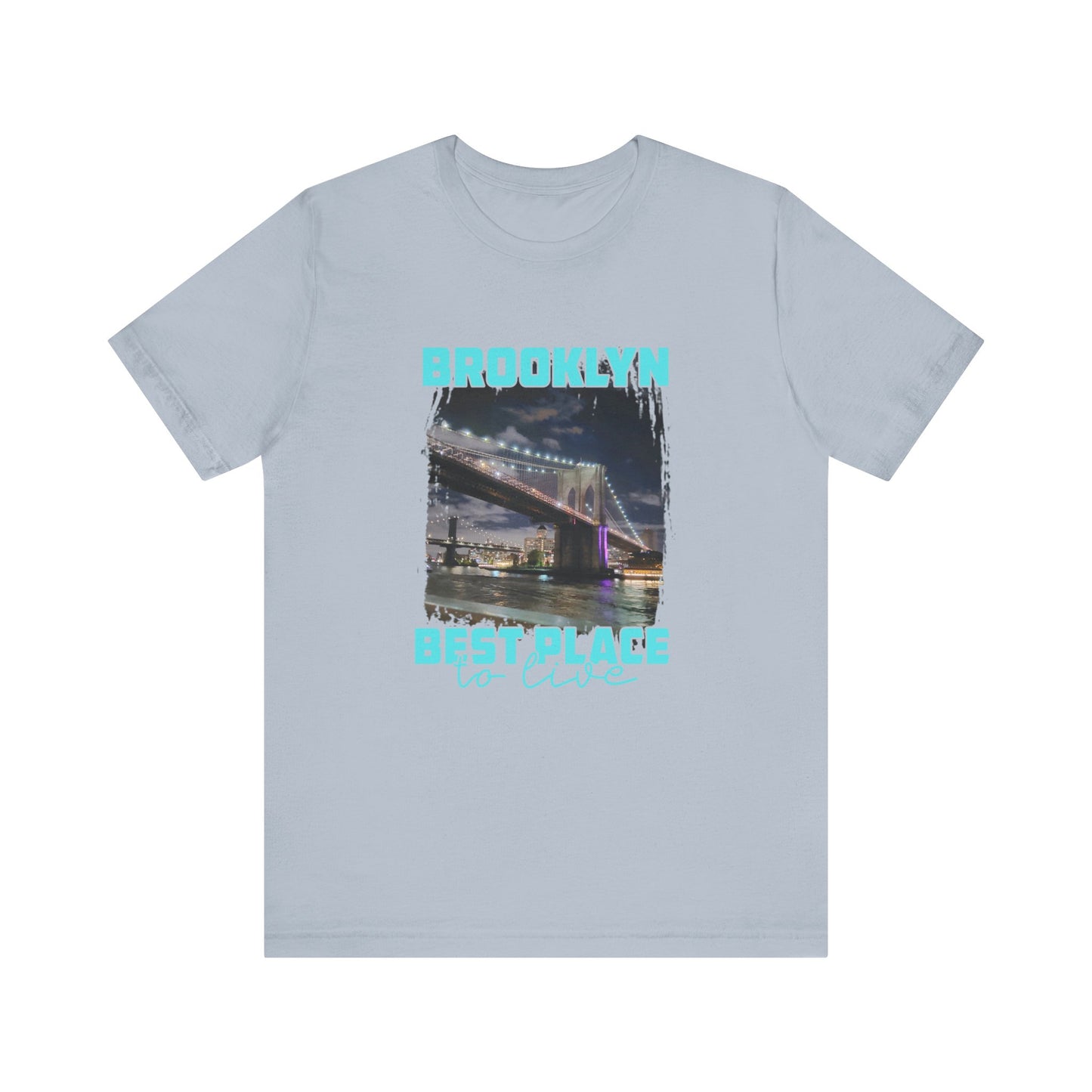 Brooklyn Best place to live Unisex Short Sleeve Tee