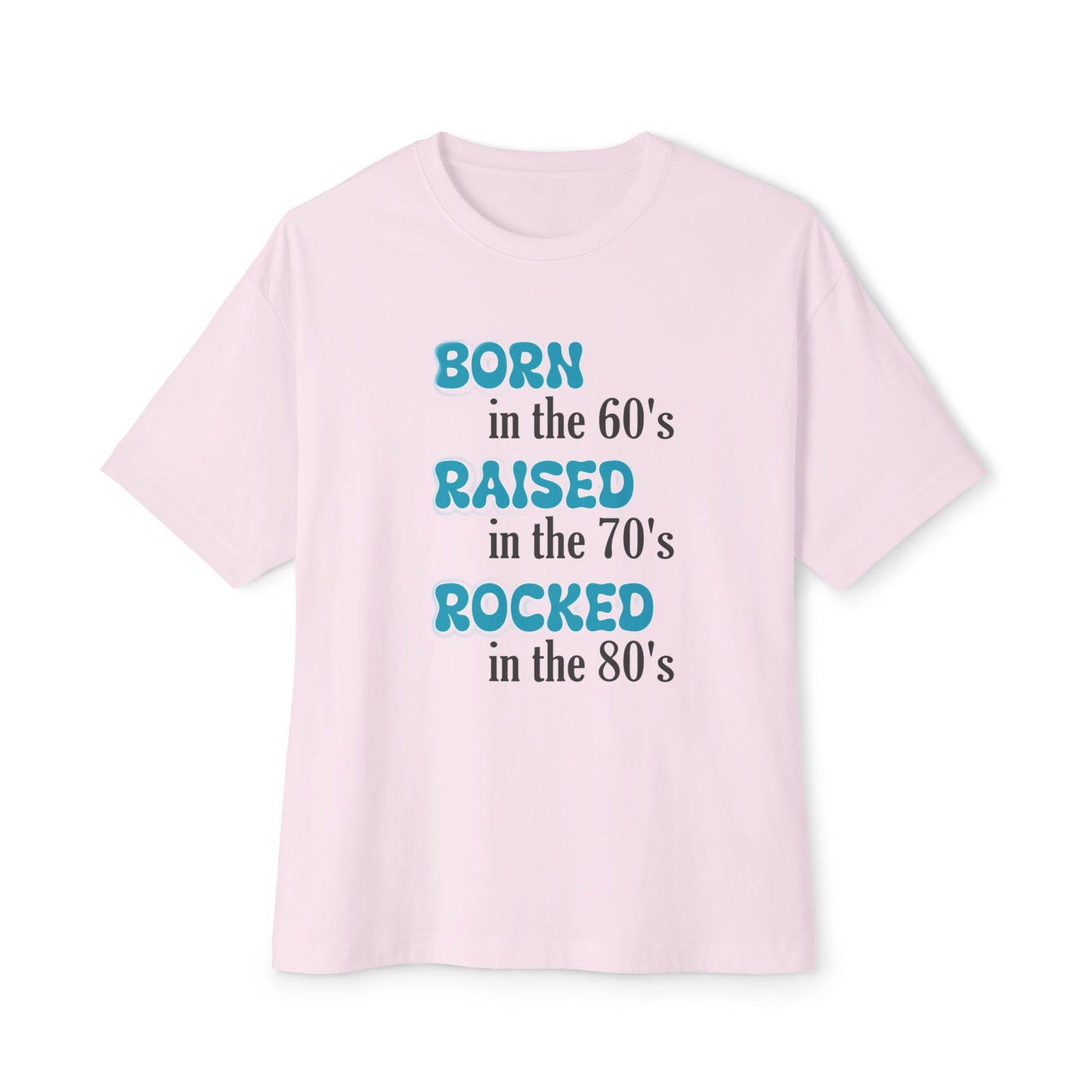 Born in the 60s Unisex Oversized Boxy Tee Blue & Black lettering for Light T-Shirts