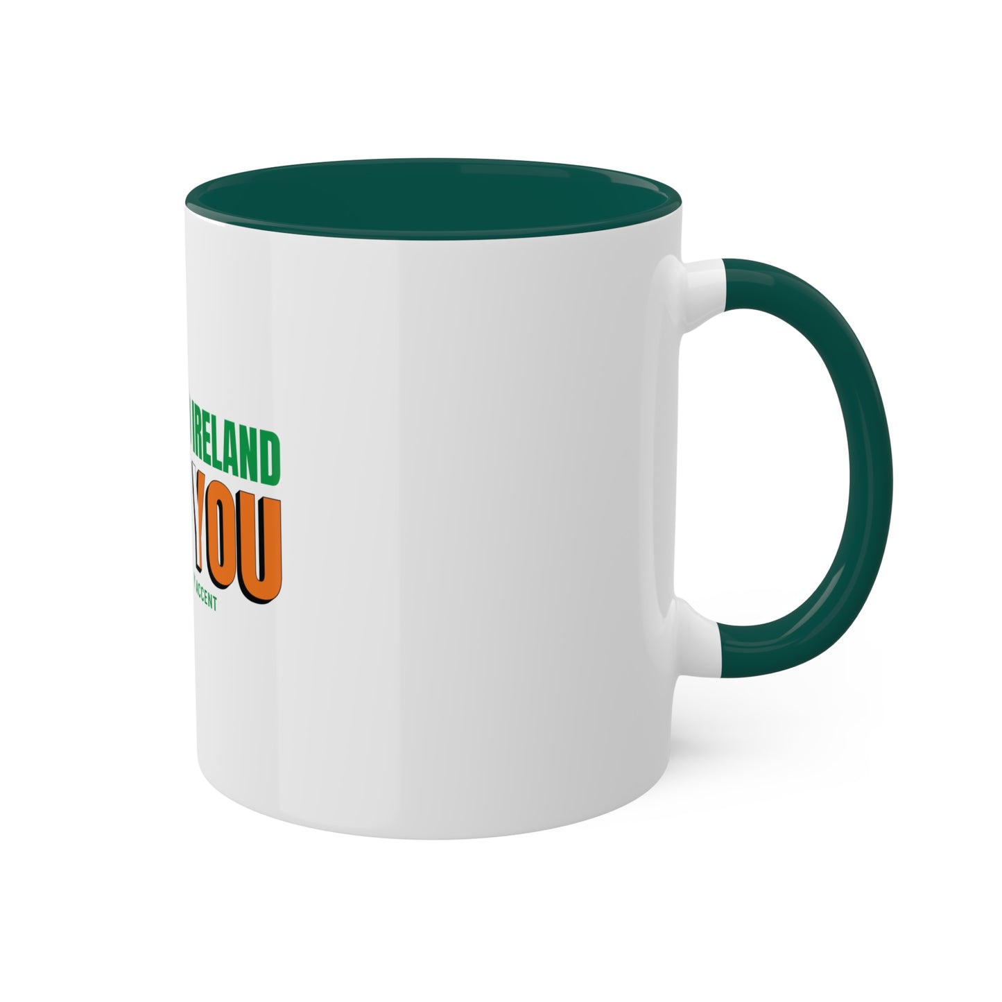 Welcome to Ireland   Fook You Colorful Accent Mugs, 11oz