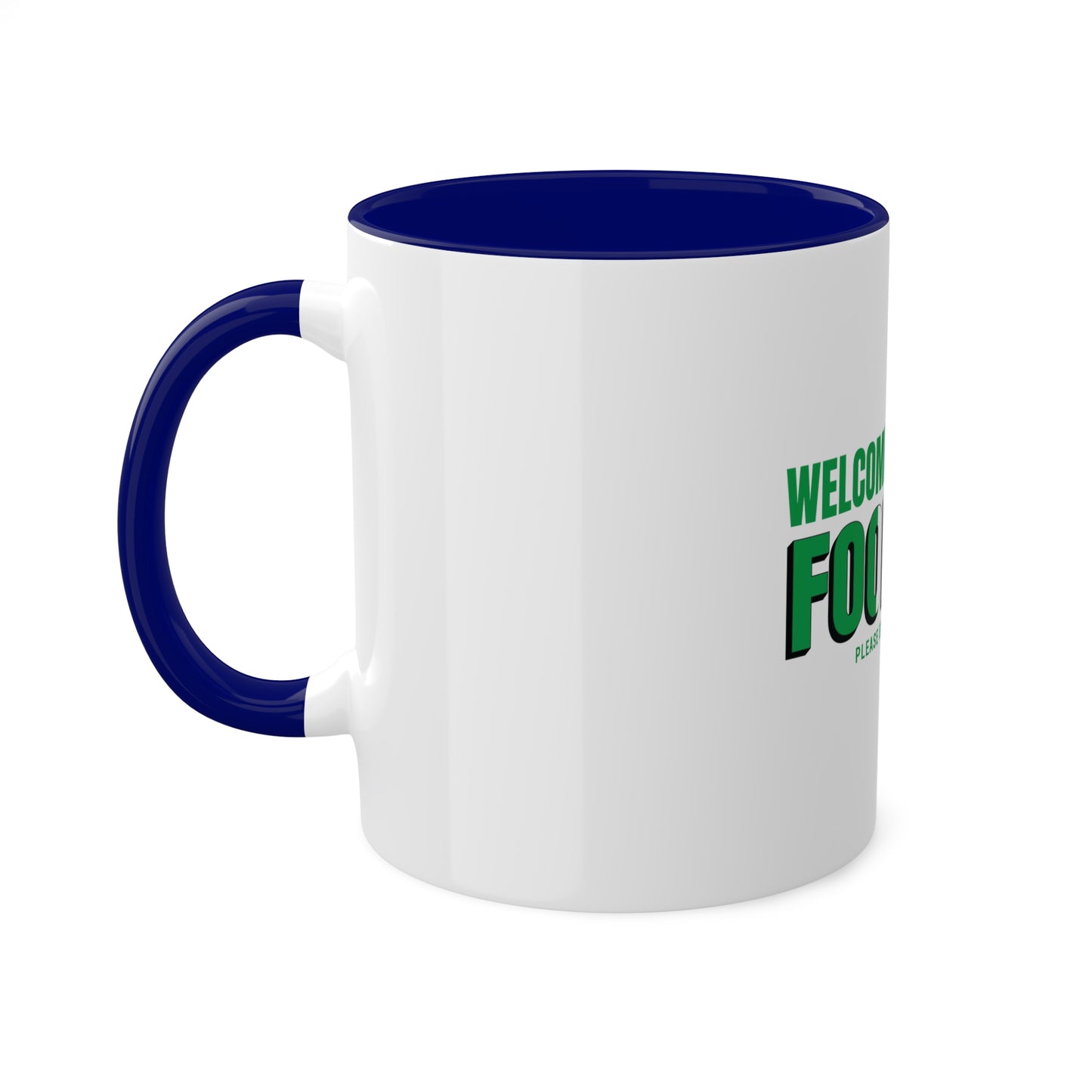 Welcome to Ireland   Fook You Colorful Accent Mugs, 11oz