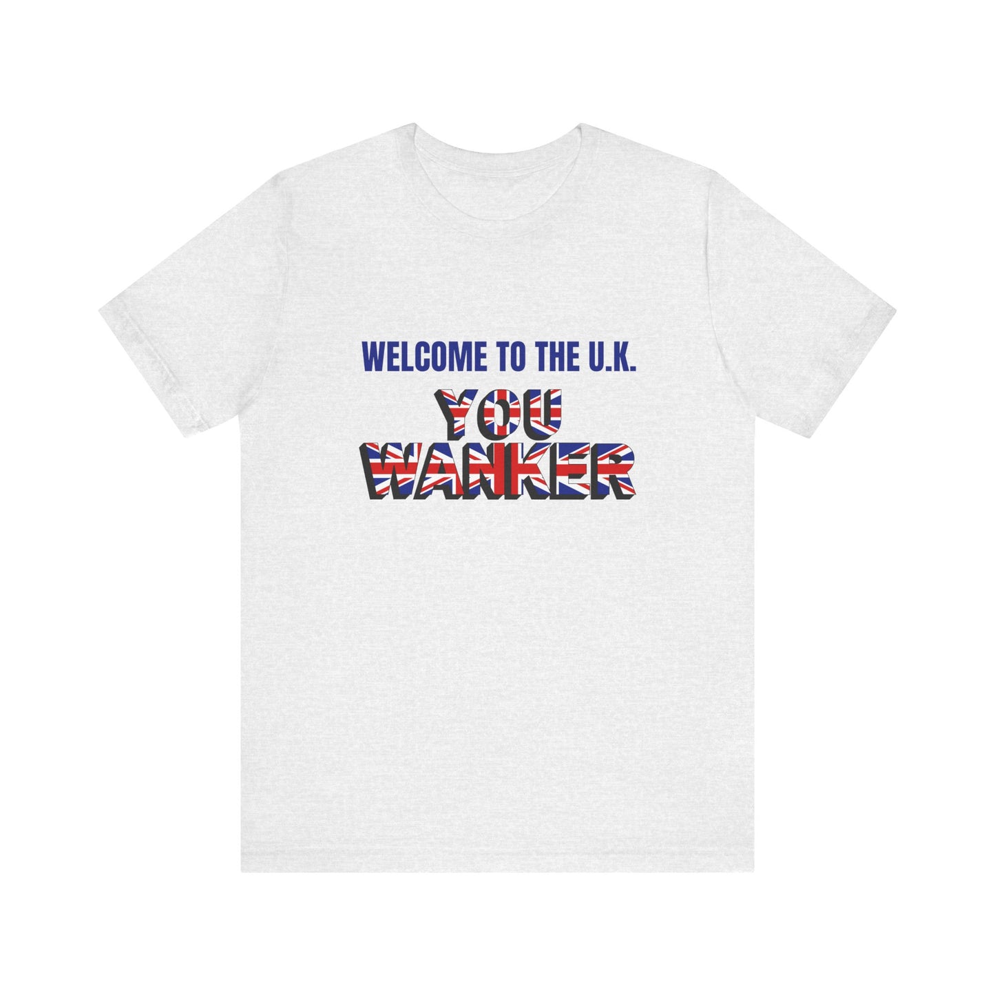 Welcome to the UK Unisex Short Sleeve Tee