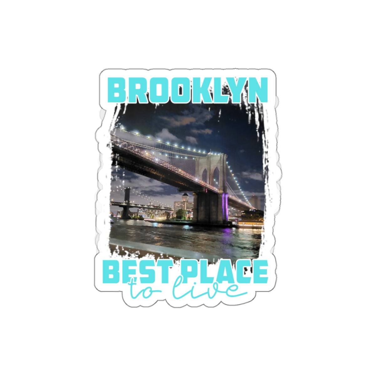 Brooklyn, Best place to Live Kiss-Cut Stickers