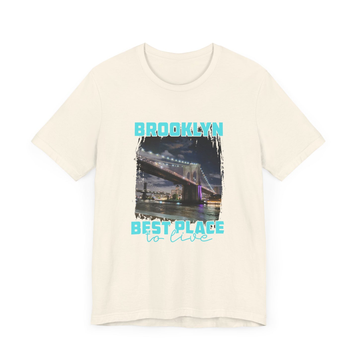 Brooklyn Best place to live Unisex Short Sleeve Tee