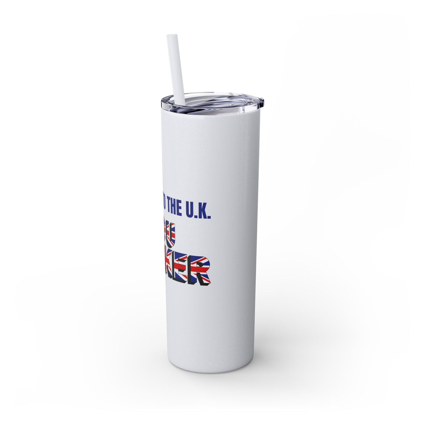 Welcome to the UK  You Wanker - Skinny Stainless Steel Tumbler with Straw, 20oz