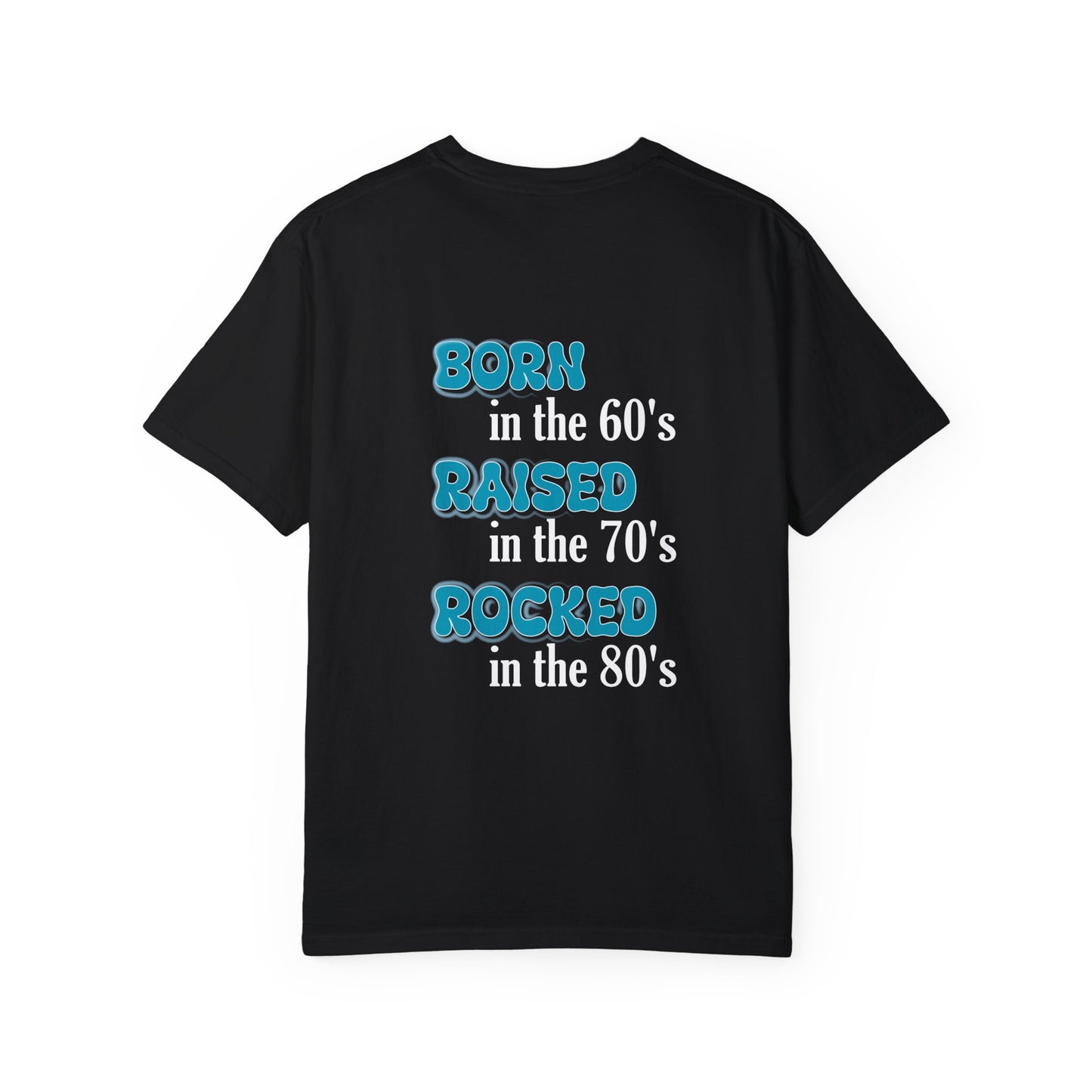 Born in the 60s blue white lettering Unisex Garment-Dyed T-shirt