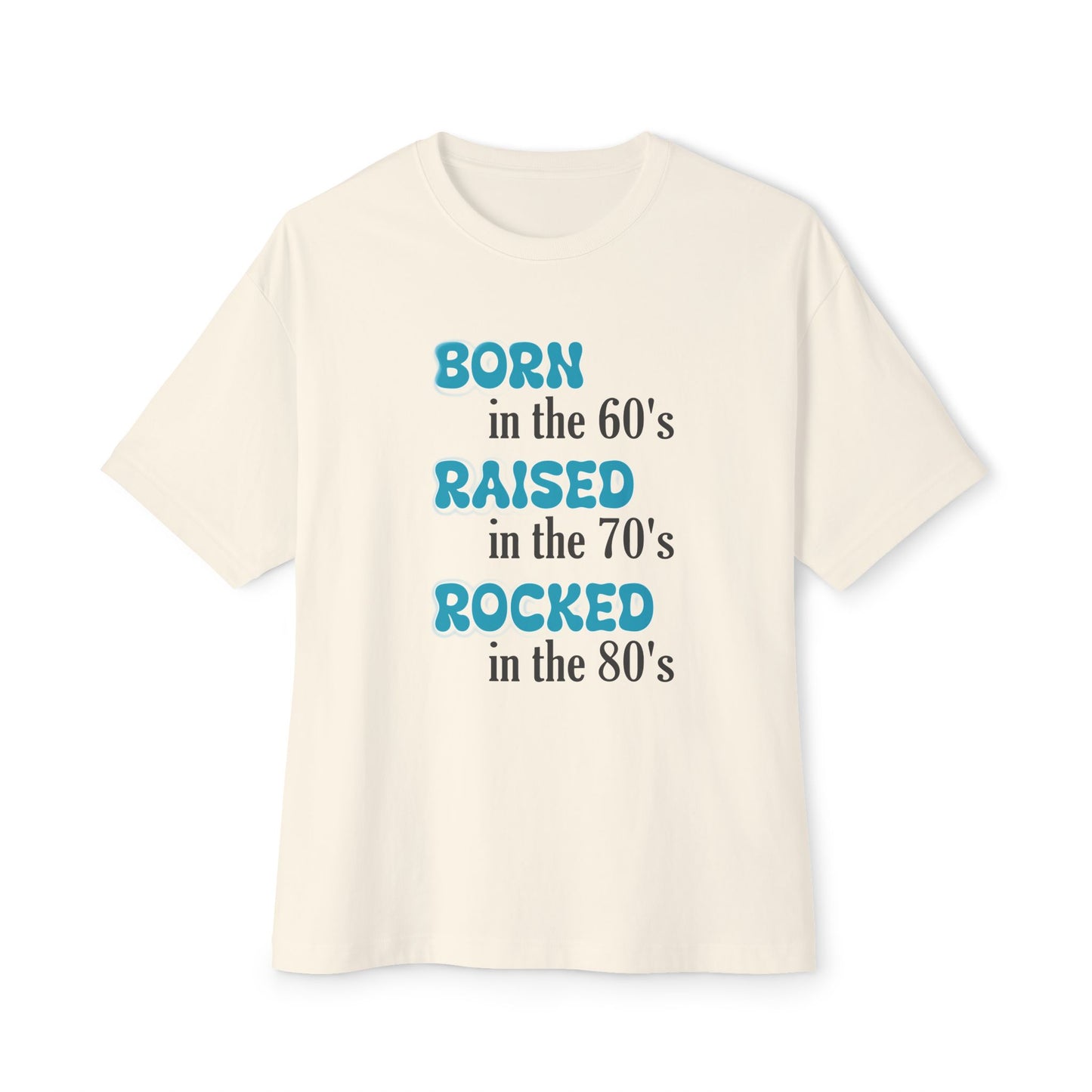 Born in the 60s Unisex Oversized Boxy Tee Blue & Black lettering for Light T-Shirts