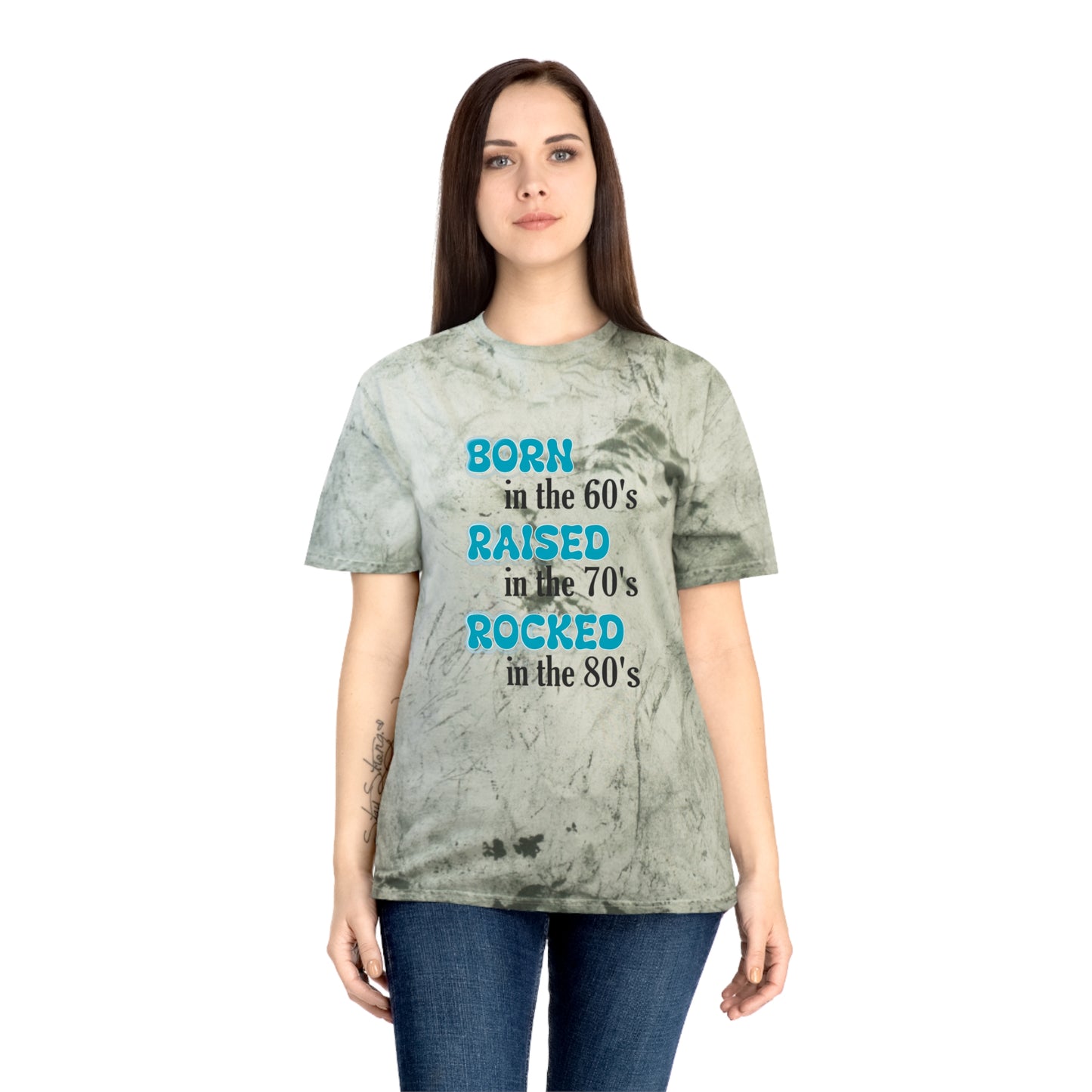 Born in the 60"s Raised in the 70's Rocked in the 80's - Unisex Color Blast T-Shirt