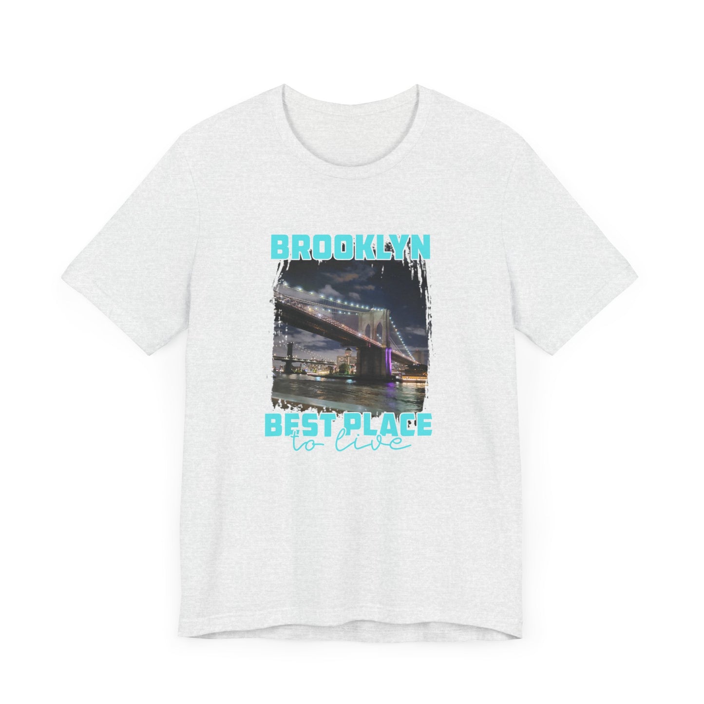 Brooklyn Best place to Live Unisex Jersey Short Sleeve Tee