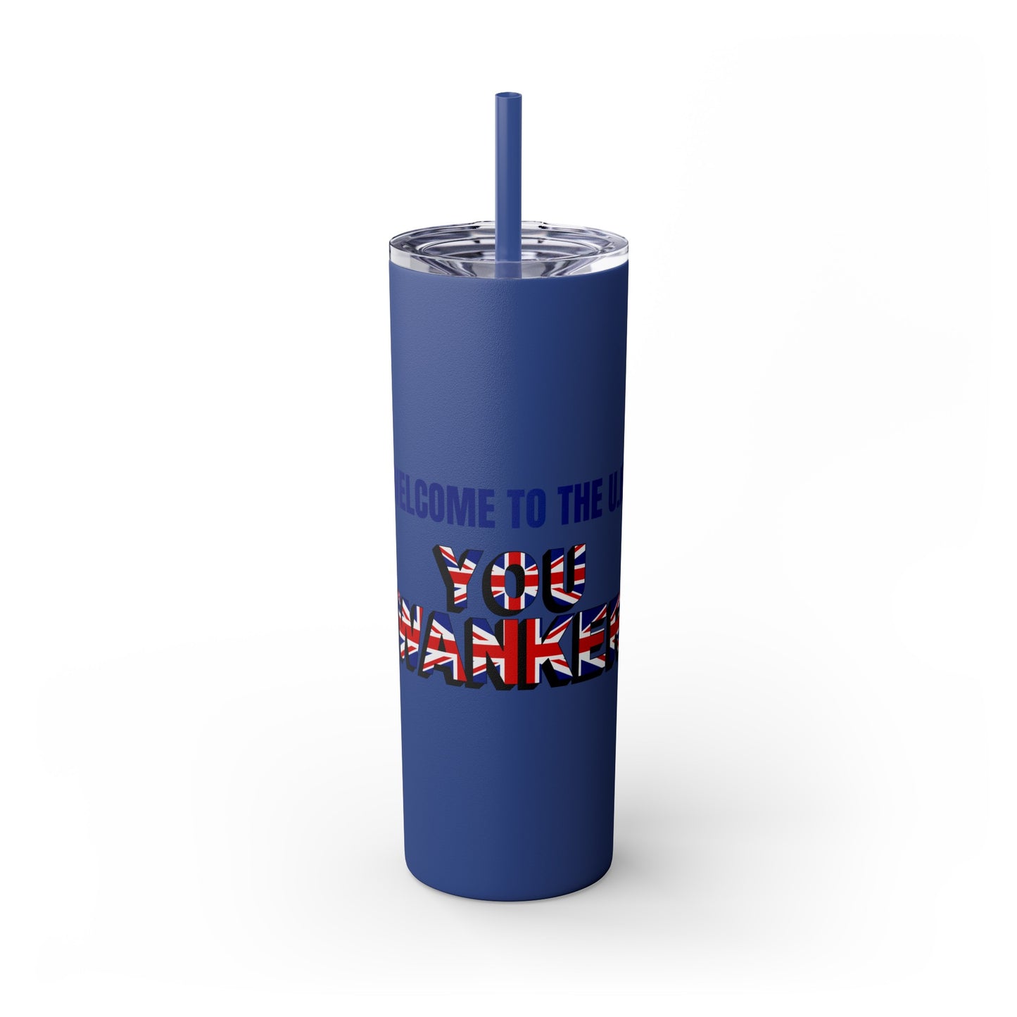 Welcome to the UK  You Wanker - Skinny Stainless Steel Tumbler with Straw, 20oz