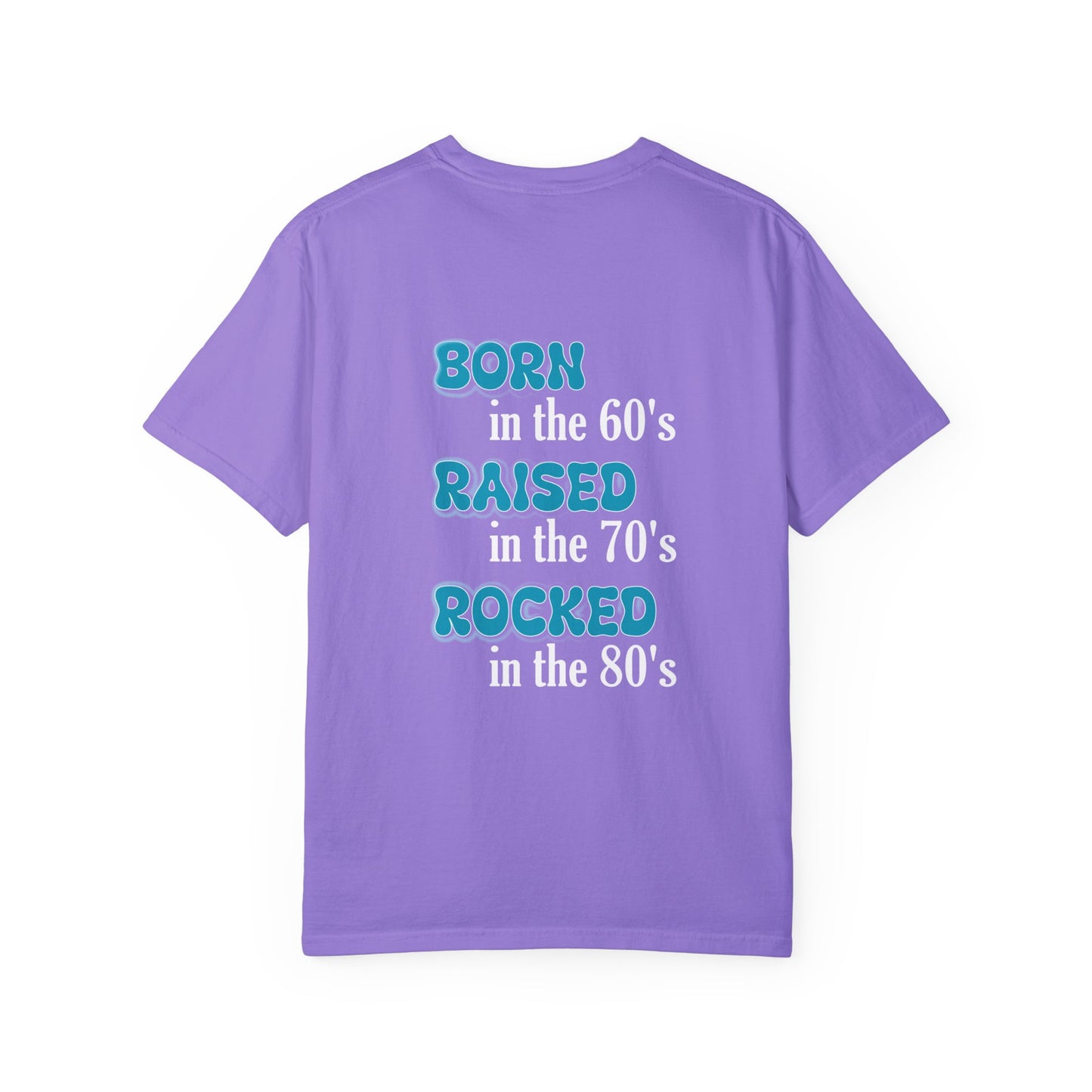 Born in the 60s blue white lettering Unisex Garment-Dyed T-shirt