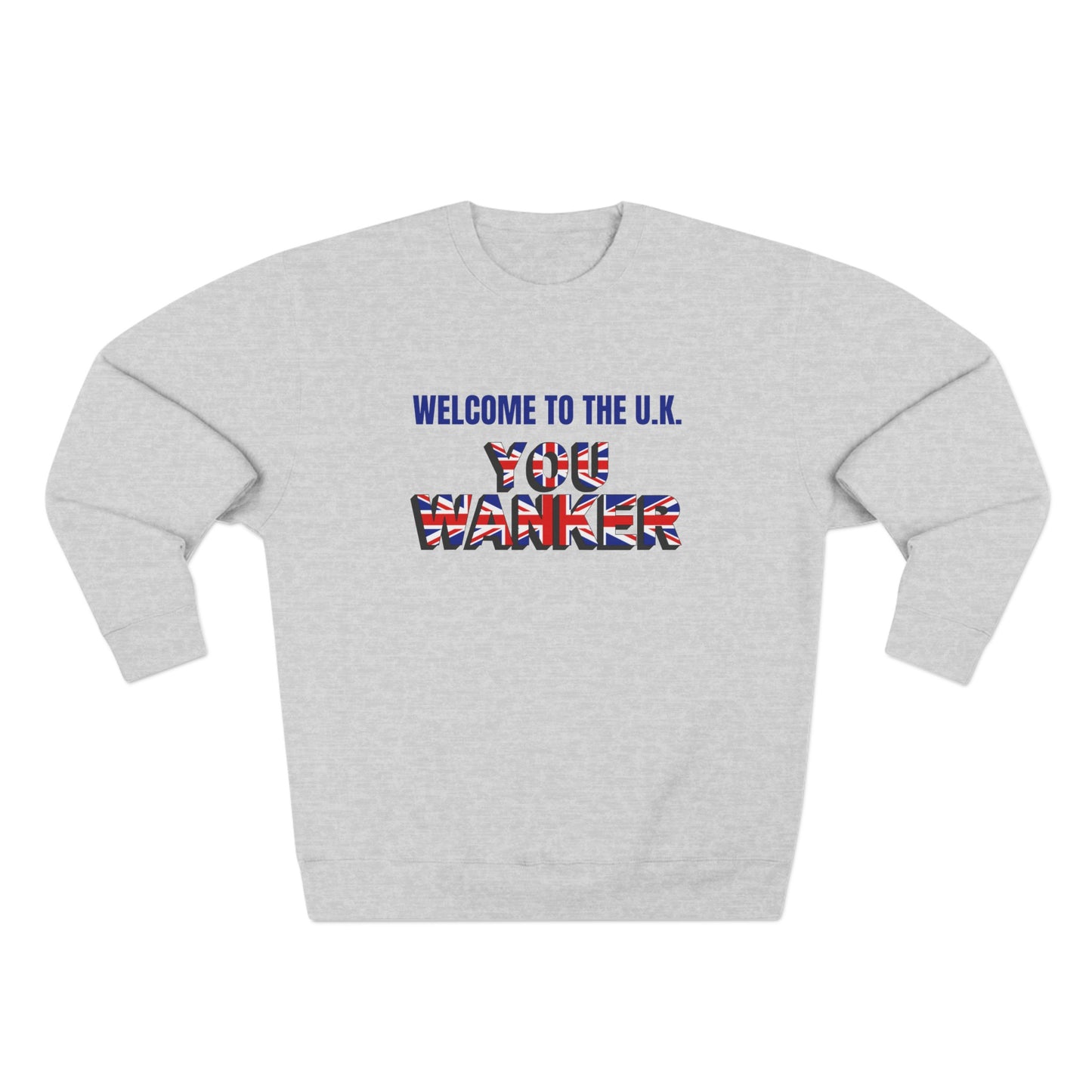 Welcome to the UK-  Unisex Premium Crewneck Sweatshirt