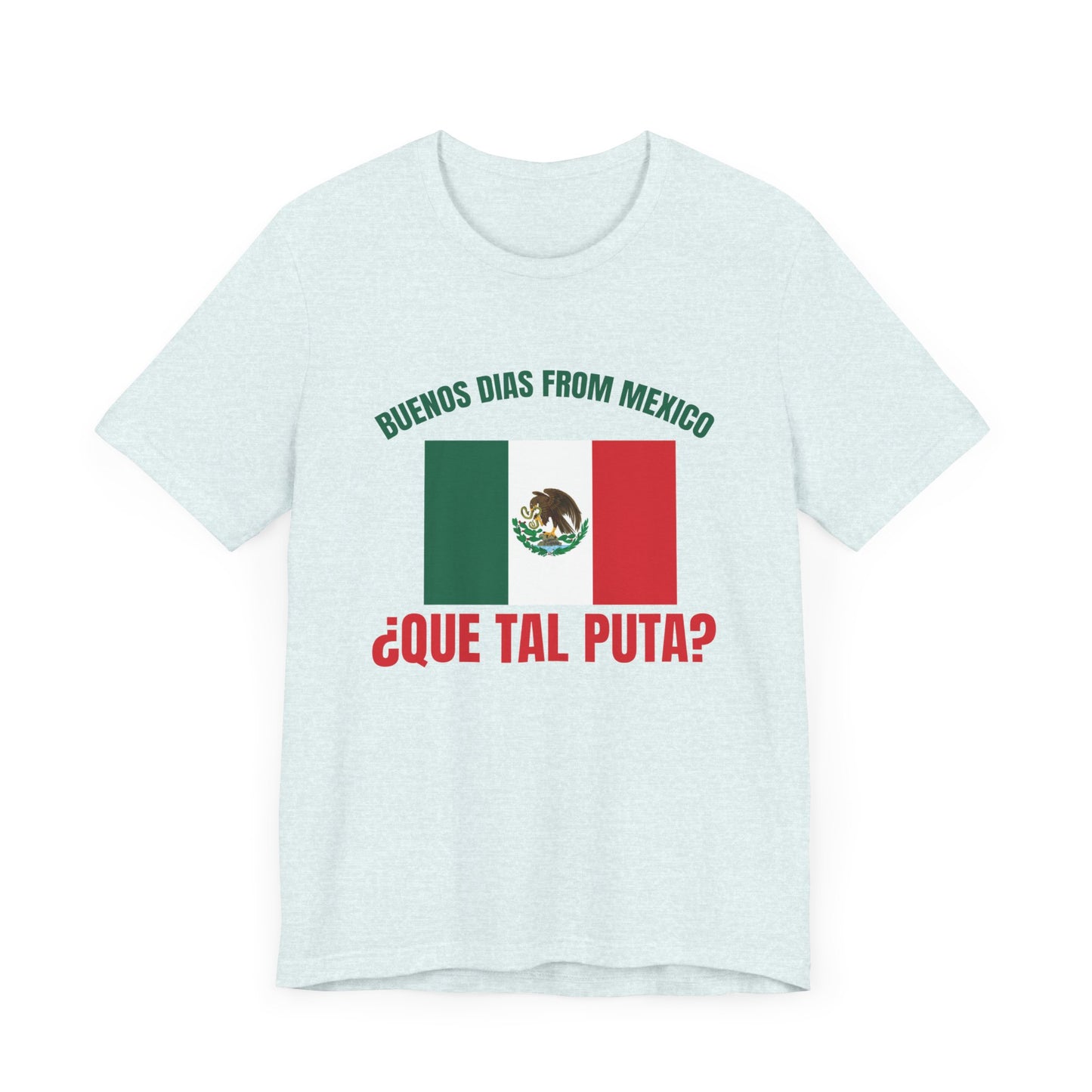 Buenos Dias from Mexico Unisex 100% cotton Short Sleeve Tee