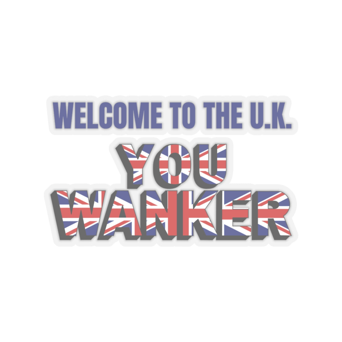 Welcome to the UK Kiss-Cut Stickers