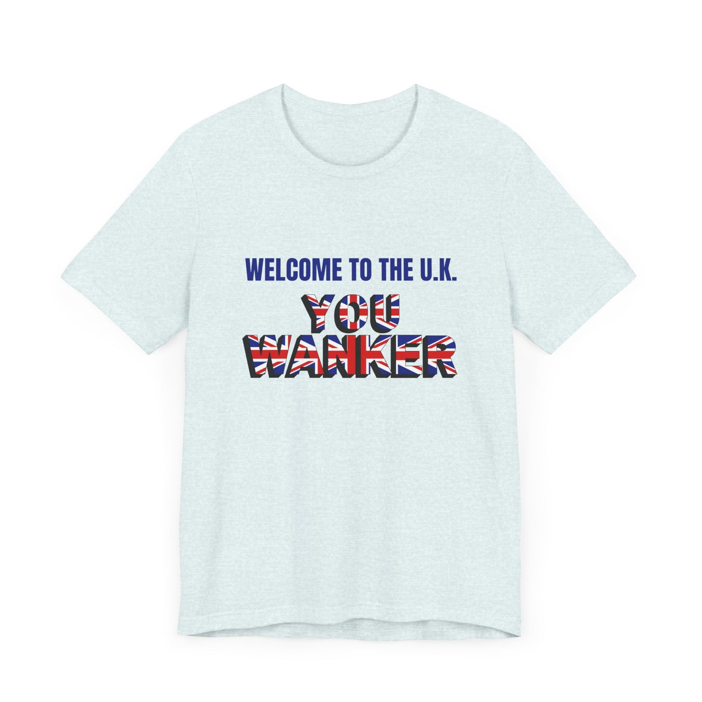 Welcome to the UK Unisex Short Sleeve Tee