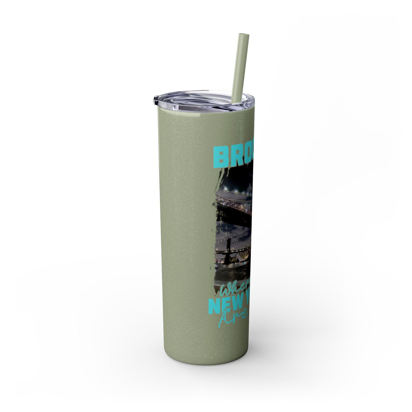 Brooklyn Where Real New Yorkers Are From - Skinny Stainless Steel Tumbler w/Straw, 20oz