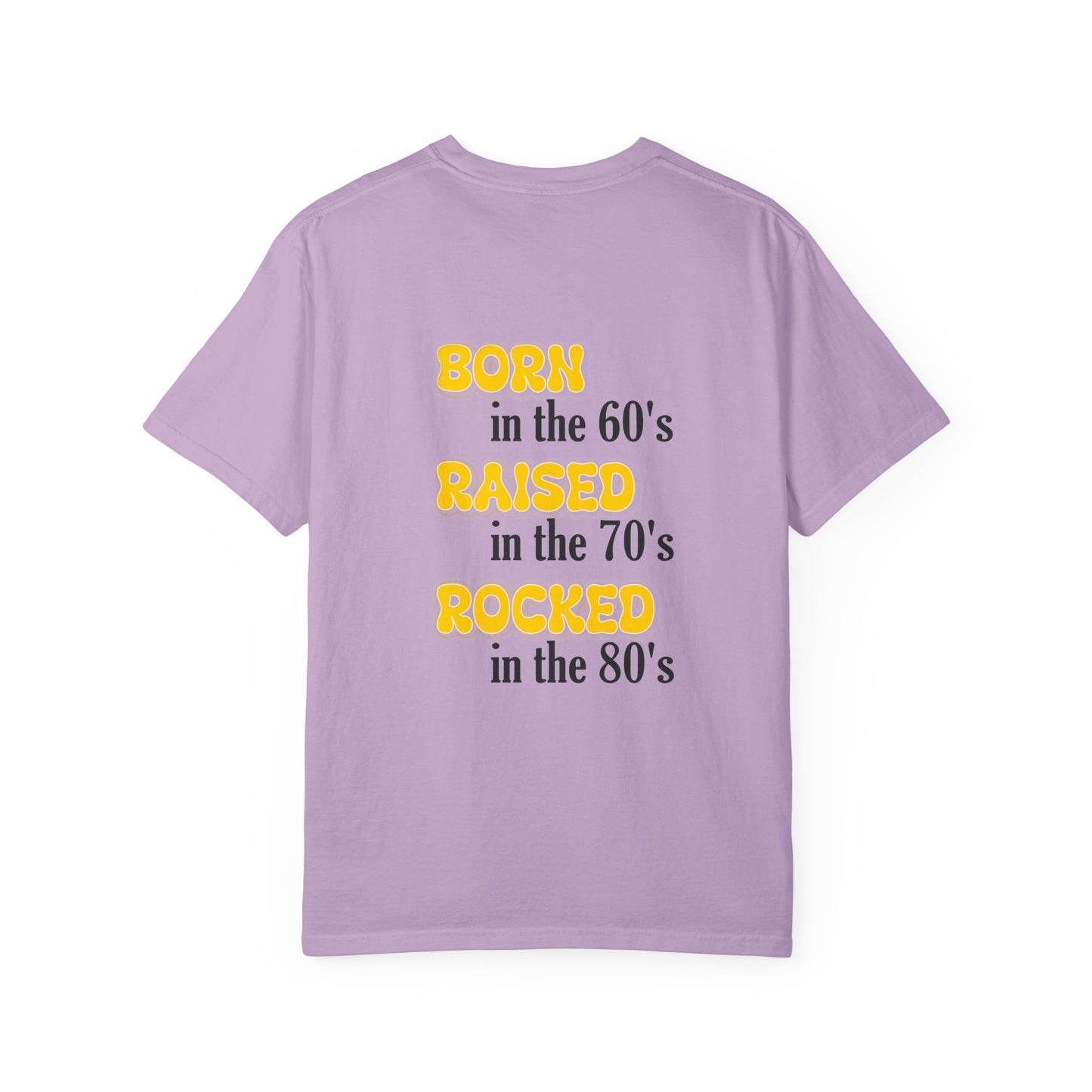 Born in the 60s yellow & Black lettering  back design Unisex Garment-Dyed T-shirt