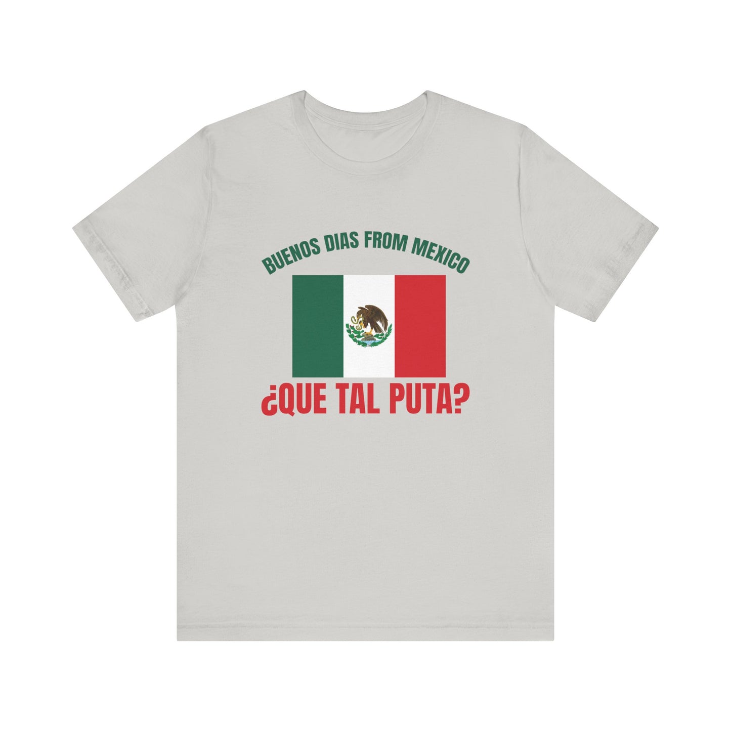 Buenos Dias from Mexico Unisex 100% cotton Short Sleeve Tee