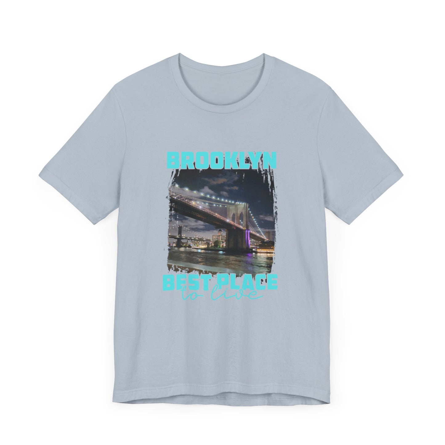 Brooklyn Best place to live Unisex Short Sleeve Tee