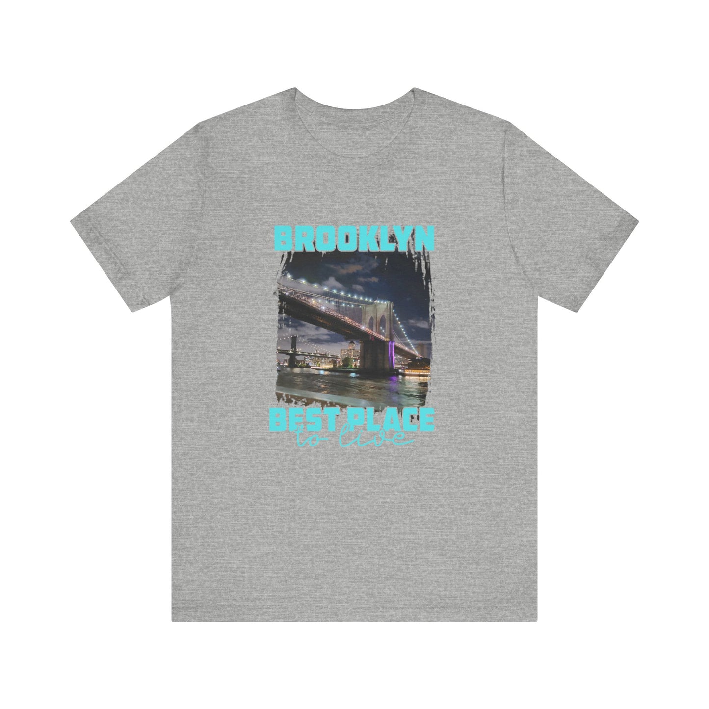 Brooklyn Best place to live Unisex Short Sleeve Tee