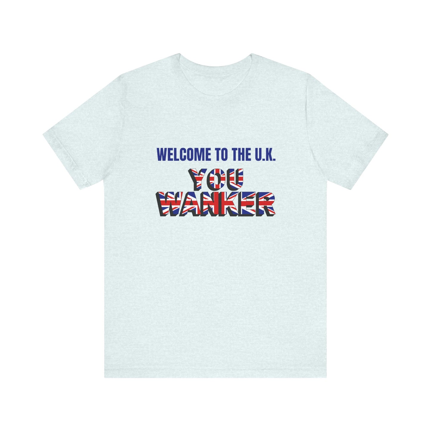 Welcome to the UK Unisex Short Sleeve Tee