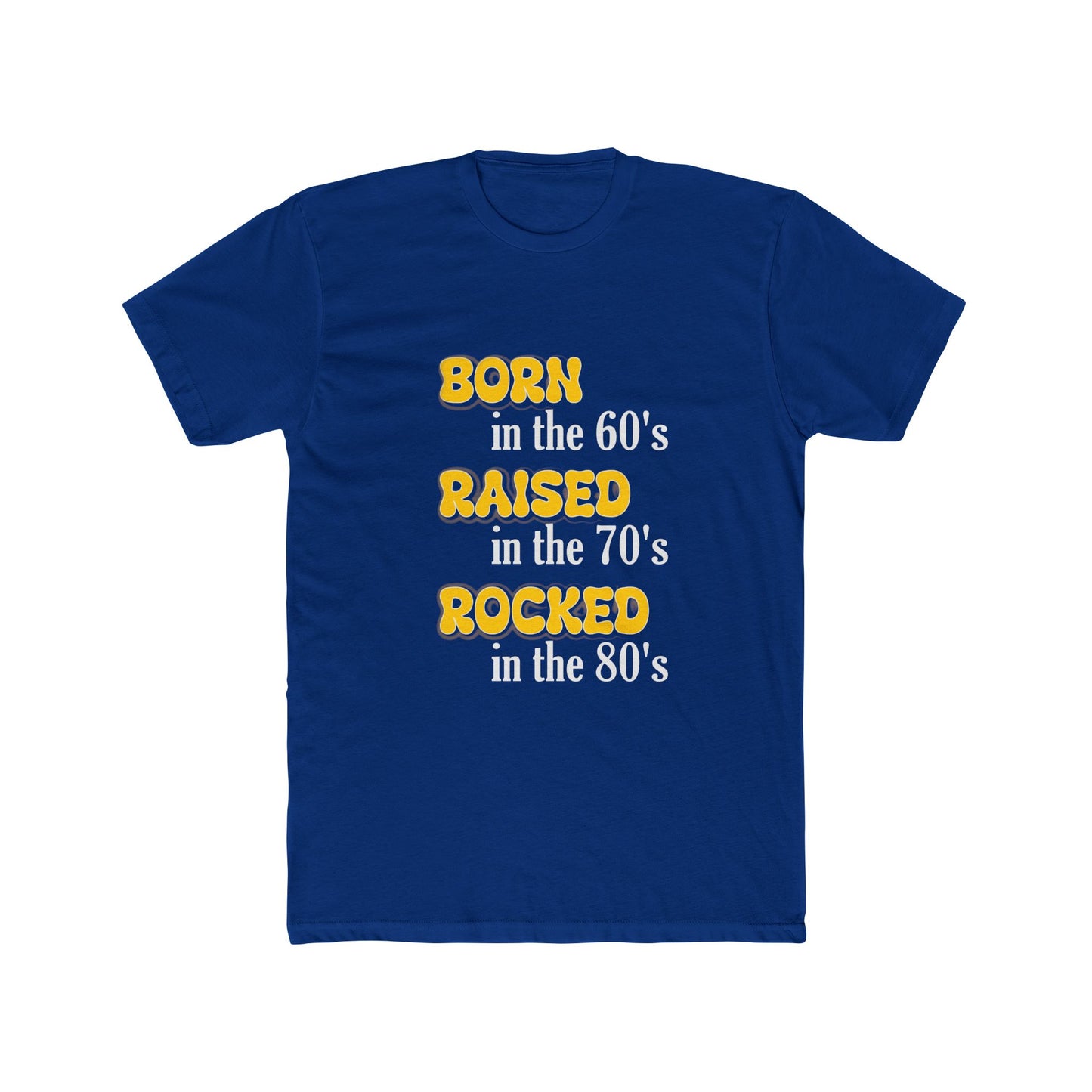 Born in the 60s yellow & white  lettering Unisex Cotton Crew Tee