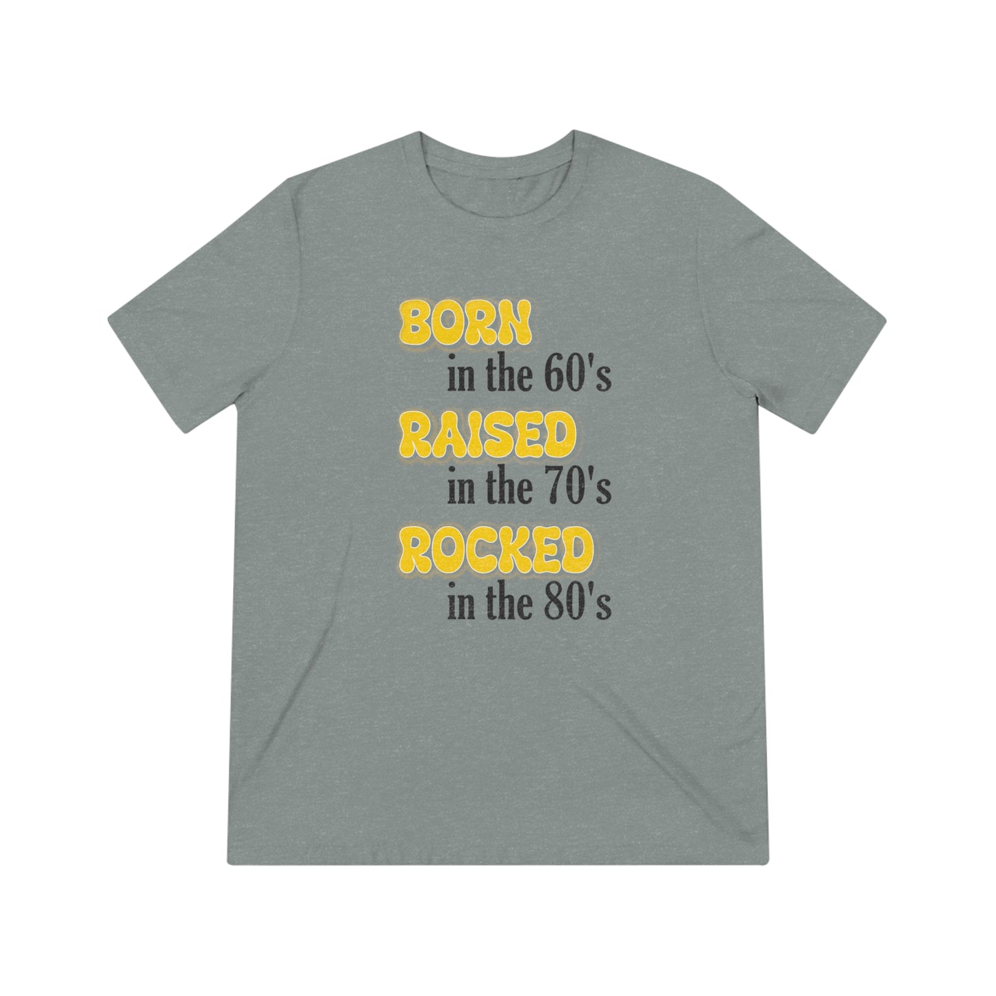 Born in the 60s Yellow & Black Unisex Triblend Tee