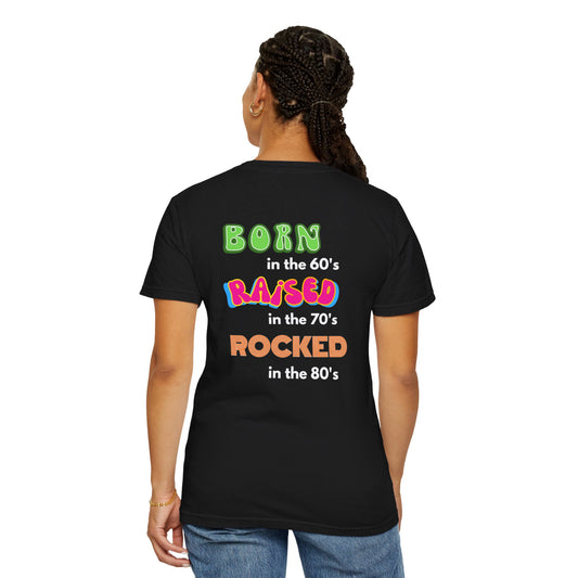 Born in the 60's Multicolored Design on Back  Unisex Garment-Dyed T-shirt