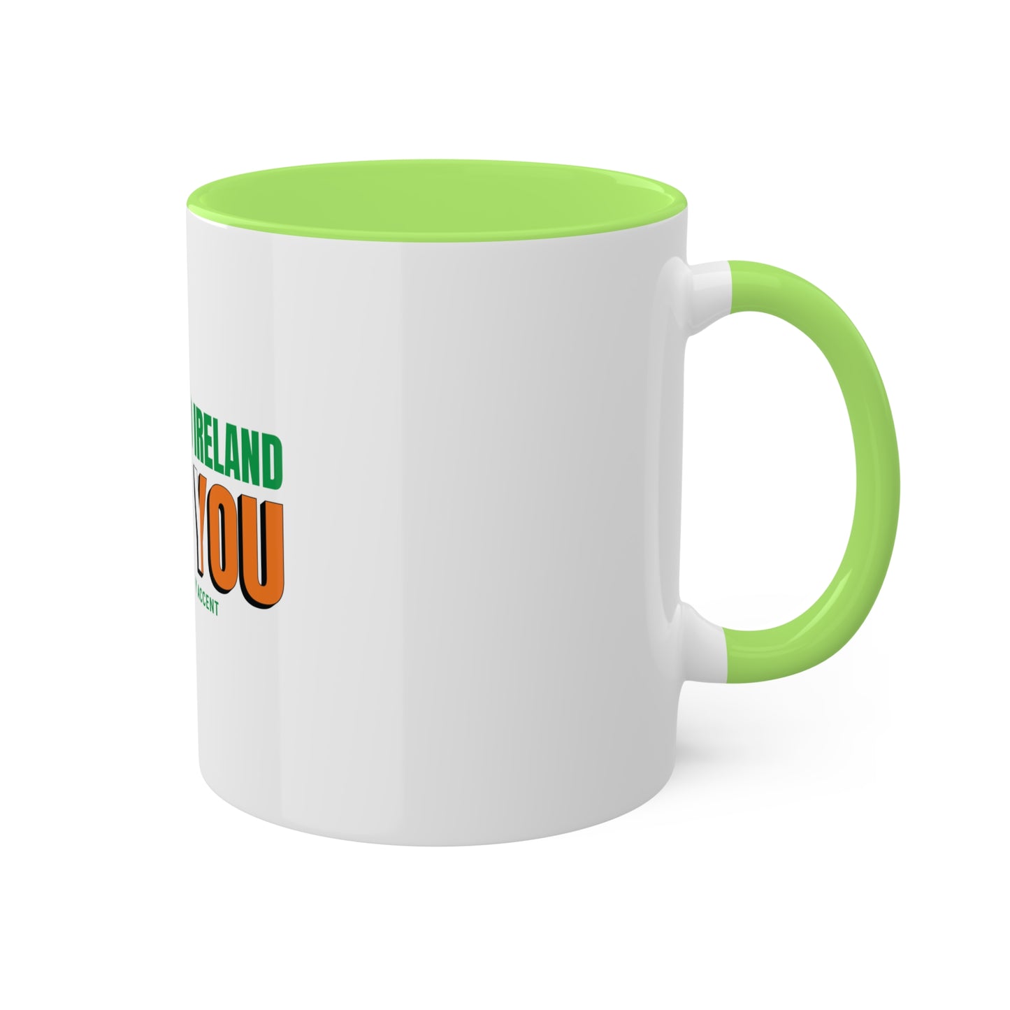 Welcome to Ireland   Fook You Colorful Accent Mugs, 11oz