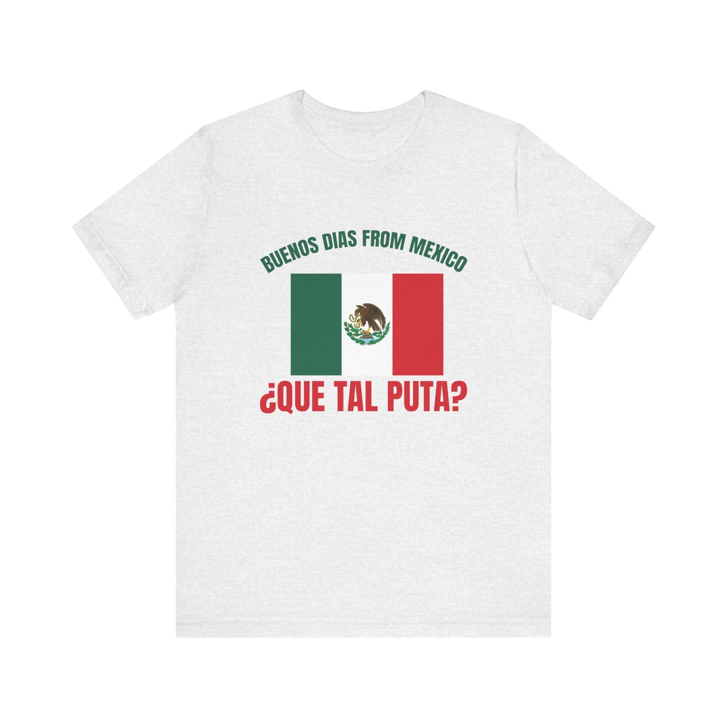 Buenos Dias from Mexico Unisex 100% cotton Short Sleeve Tee