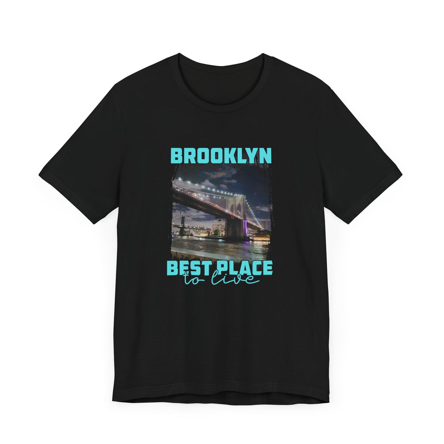 Brooklyn Best place to Live Unisex Jersey Short Sleeve Tee