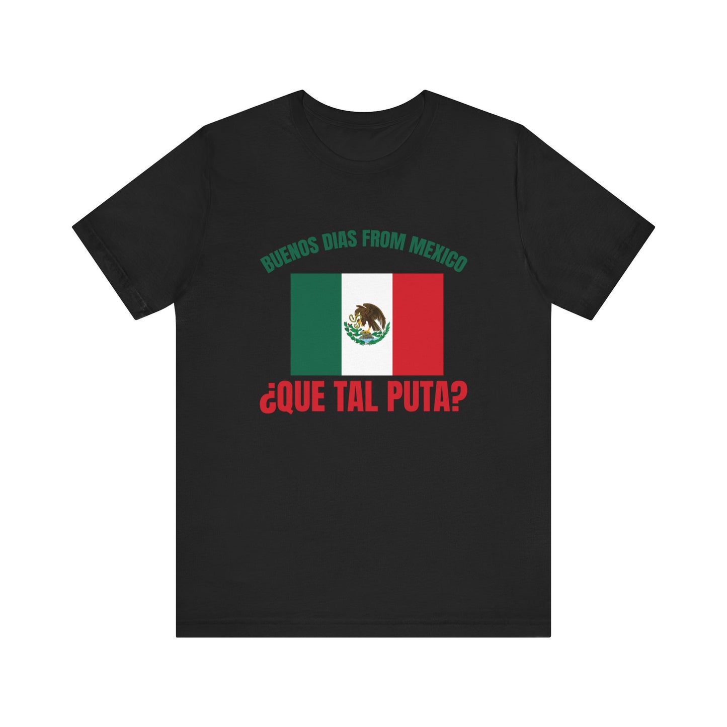 Buenos Dias from Mexico Unisex 100% cotton Short Sleeve Tee