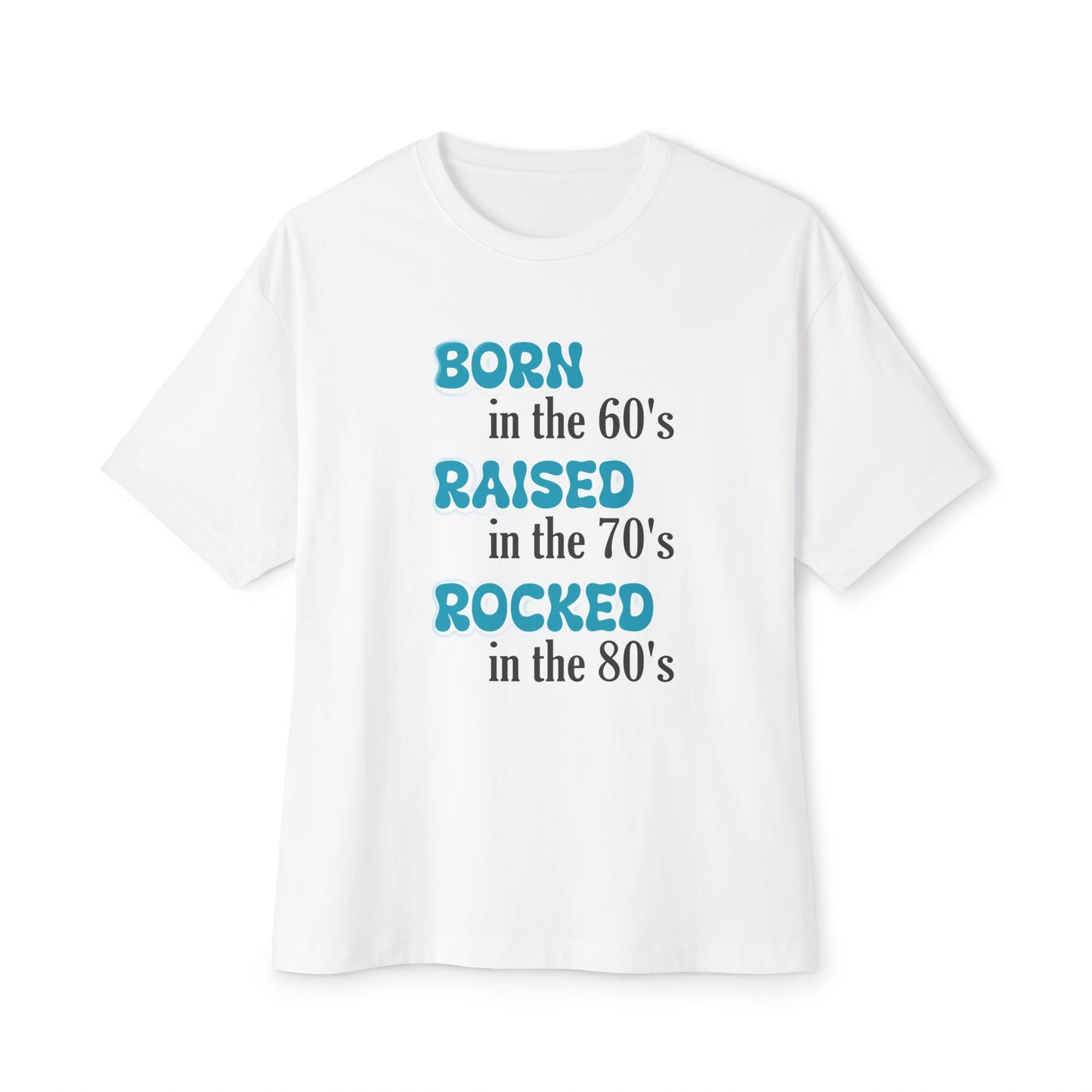 Born in the 60s Unisex Oversized Boxy Tee Blue & Black lettering for Light T-Shirts