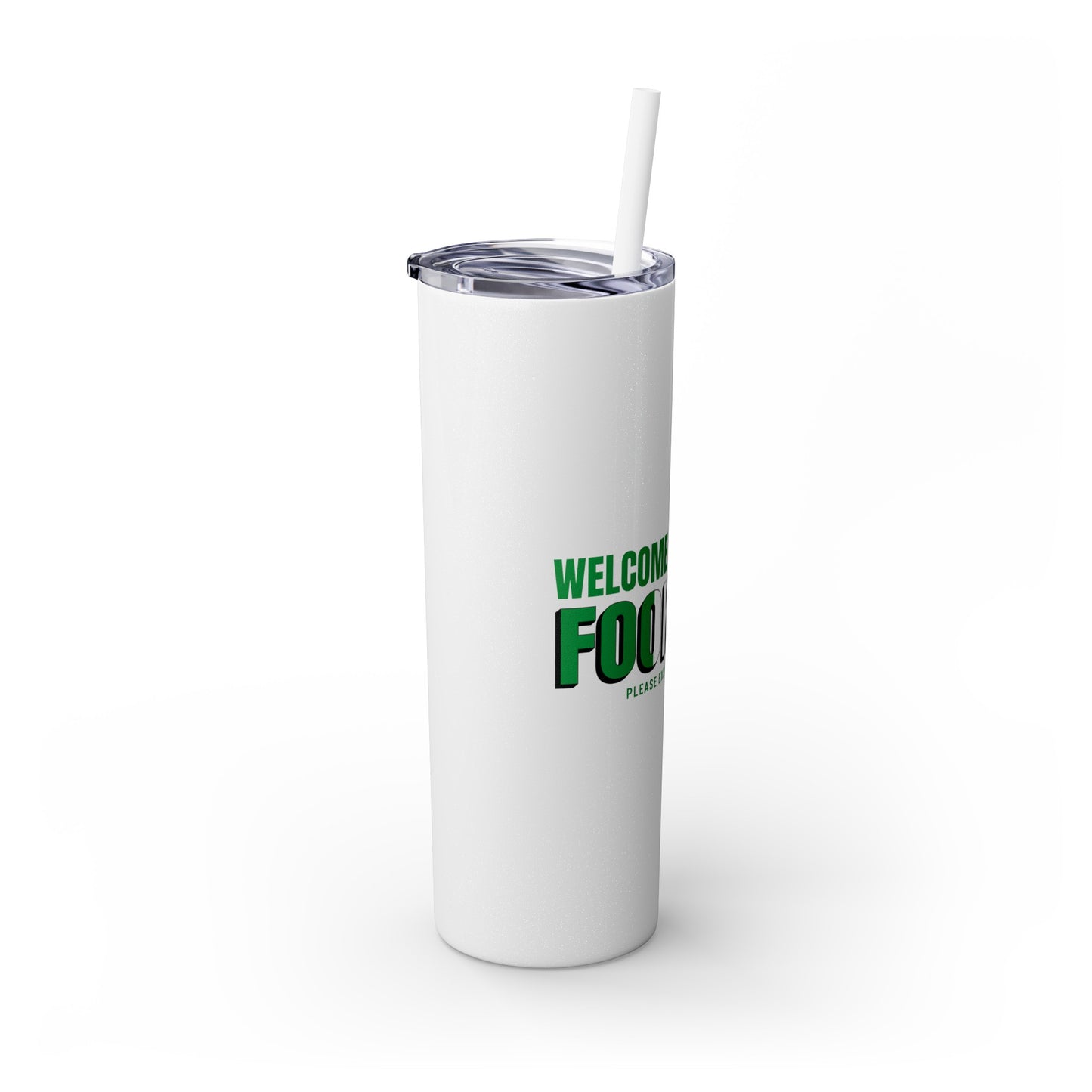 Welcome to Ireland- Fook You-  Skinny Stainless Steel Tumbler with Straw, 20oz