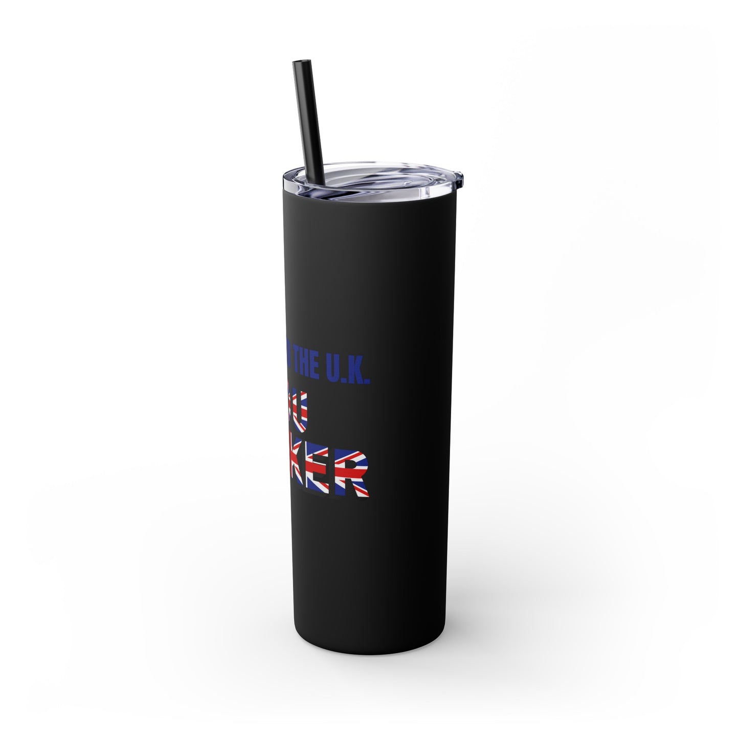 Welcome to the UK  You Wanker - Skinny Stainless Steel Tumbler with Straw, 20oz