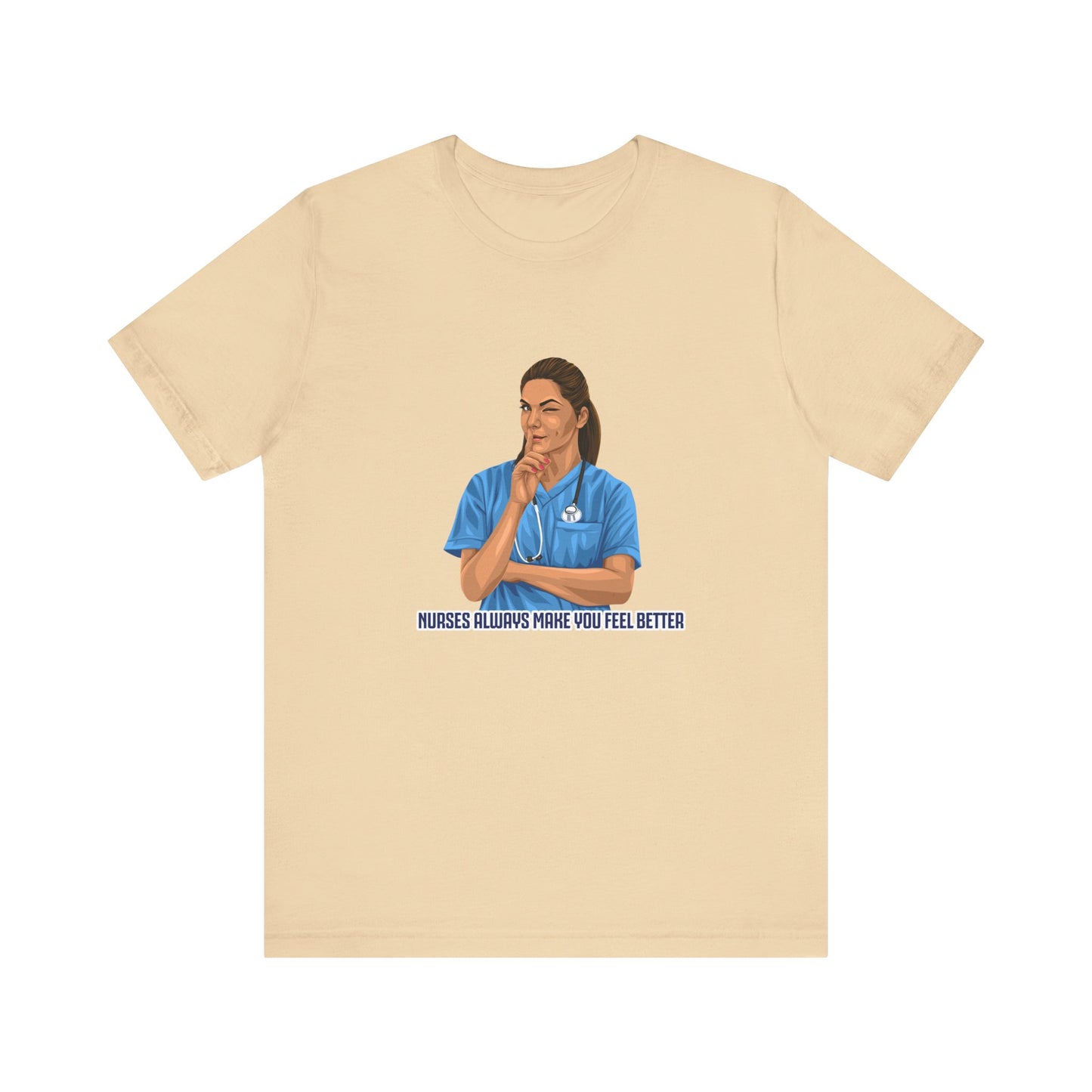 Nurses always make you feel better 100%  cotton Short Sleeve Tee