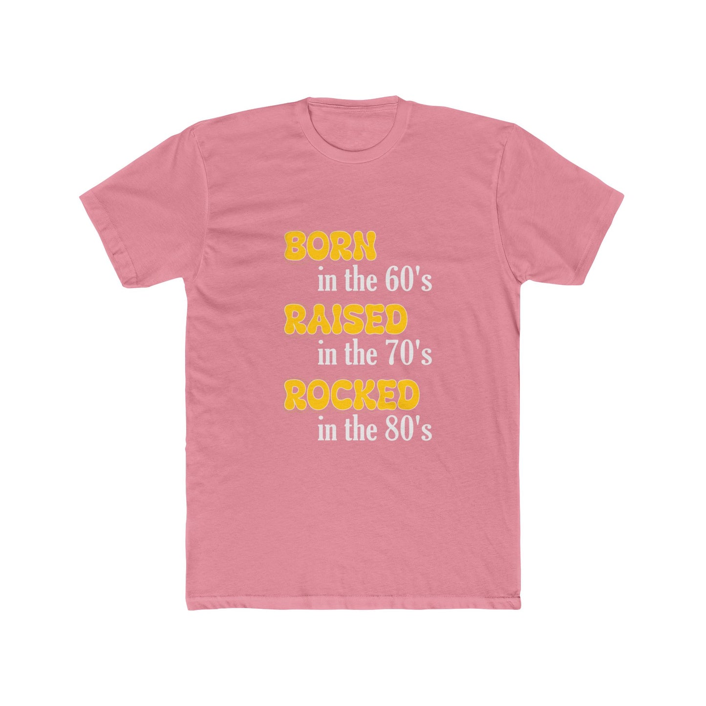 Born in the 60s yellow & white  lettering Unisex Cotton Crew Tee