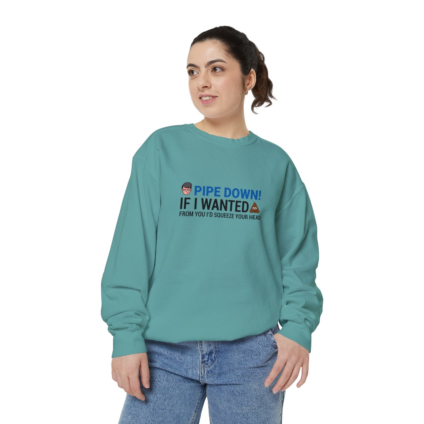 Pipe down  Unisex Garment-Dyed Sweatshirt