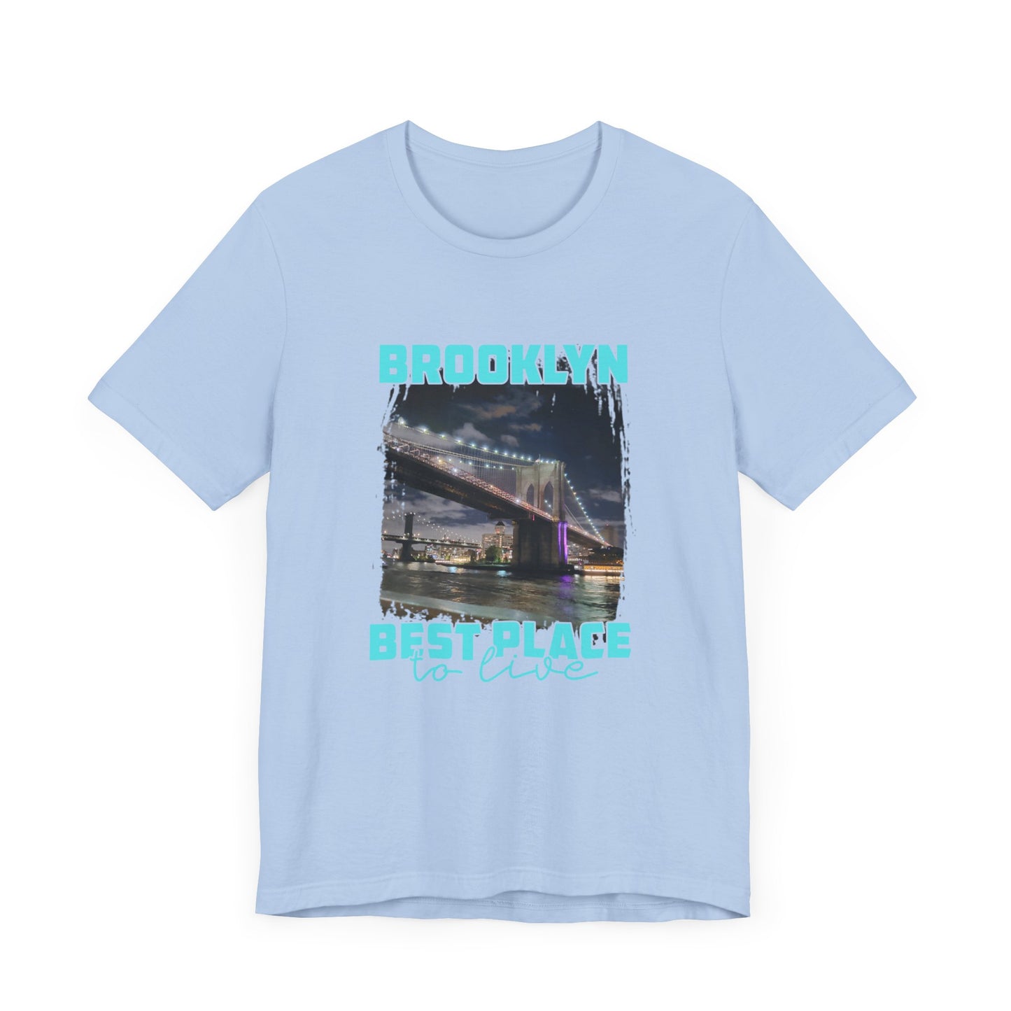 Brooklyn Best place to live Unisex Short Sleeve Tee