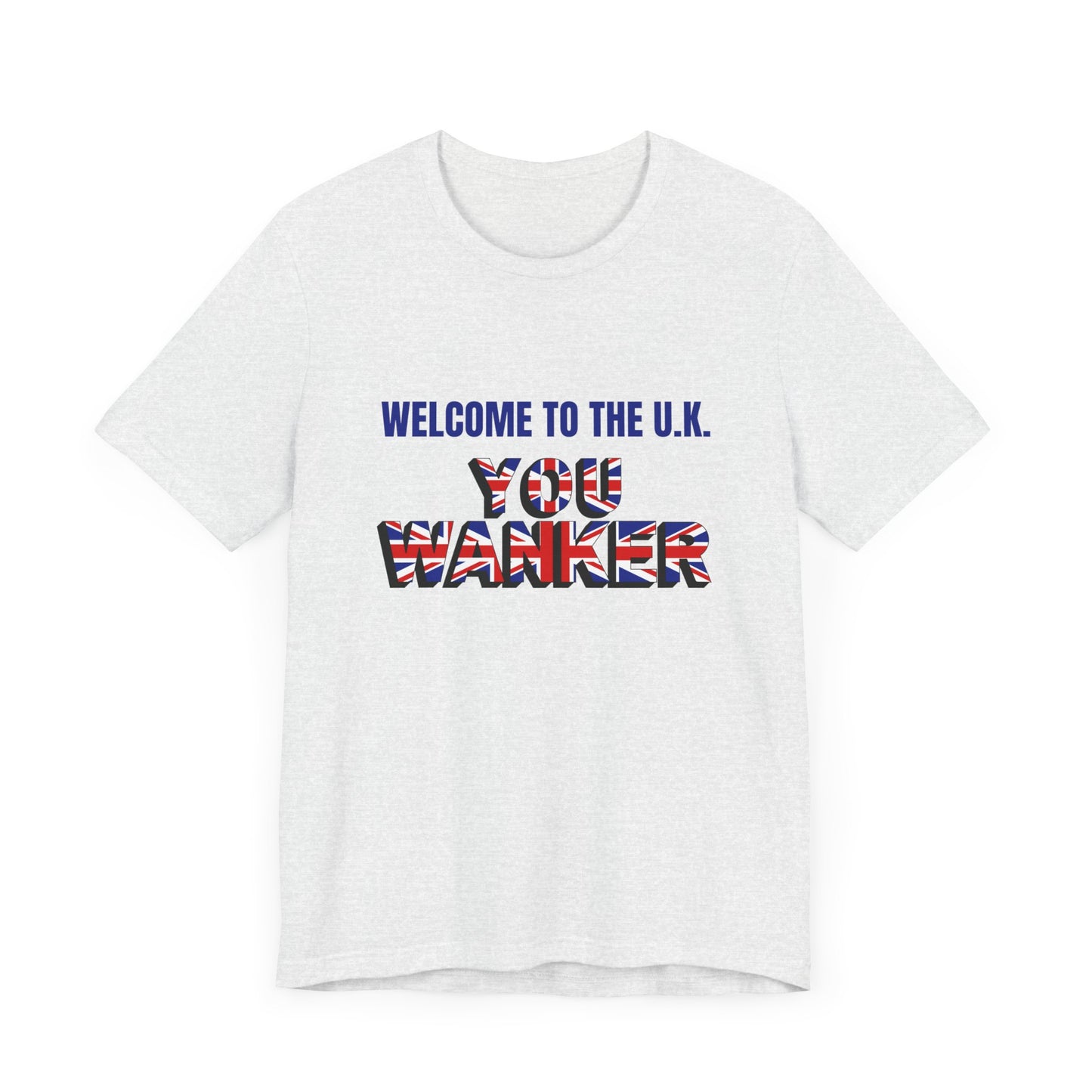 Welcome to the UK Unisex Short Sleeve Tee