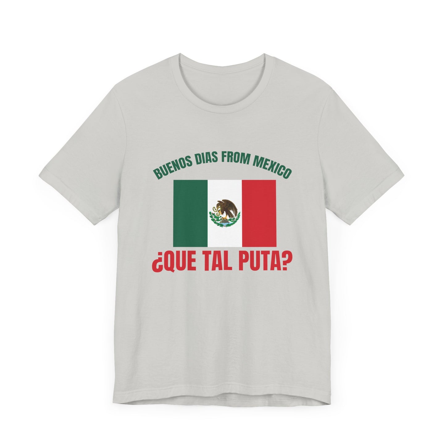 Buenos Dias from Mexico Unisex 100% cotton Short Sleeve Tee