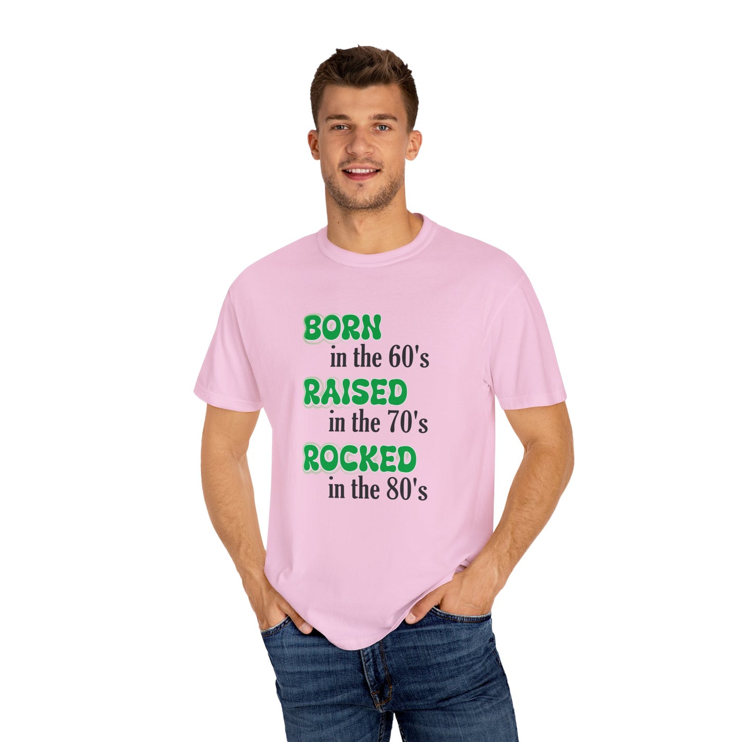 Born in the 60s Green lettered Unisex Garment-Dyed T-shirt