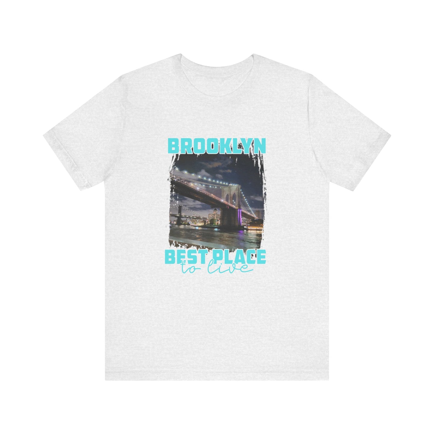 Brooklyn Best place to live Unisex Short Sleeve Tee